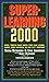 Superlearning 2000: New Triple Fast Ways You Can Learn, Earn, and Succeed in the 21st Century