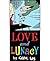 LOVE AND LUNACY:  A Story M...