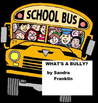 WHAT'S A BULLY? (Kindle Edition)
