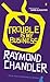 Trouble is My Business (Philip Marlowe, #8)