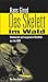 Das Skelett im Wald: Unbekannte und vergessene Mordfälle aus der DDR