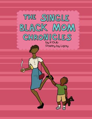 The Single Black Mom Chronicles