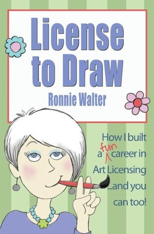 License to Draw: How to Monetize Your Art through Licensing...and more! (Kindle Edition)