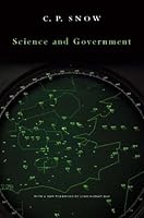 Science and Government (The Godkin Lectures on the Essentials of Free Government and the Duties of the Citizen)