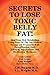 SECRETS to LOSE TOXIC BELLY FAT! Heal Your Sick Metabolism Us... by J.M. Swartz SECRETS to LOSE TOXIC BELLY FAT! Heal Your Sick Metabolism Us... by J.M. Swartz