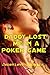 Daddy Lost Me In A Poker Game