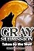 Gray Submission - Taken by the Wolf (Color of Lust Series)