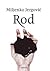 Rod by Miljenko Jergović