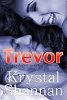 Trevor by Krystal Shannan
