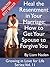 Heal the Resentment in Your...