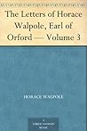 The Letters of Horace Walpole, Earl of Orford — Volume 3