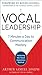 Vocal Leadership: 7 Minutes a Day to Communication Mastery, with a foreword by Roger Goodell AUDIO