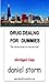 Drug Dealing For Dummies, A...