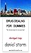 Drug Dealing For Dummies, Abridged