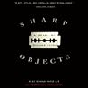 Sharp Objects by Gillian Flynn