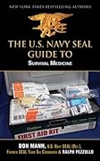 U.S. Navy SEAL Guide to Survival Medicine