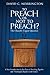 To Preach or Not To Preach by David Norrington