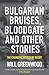 Bulgarian Bruises, Bloodgate and Other Stories: The Changing World of Rugby