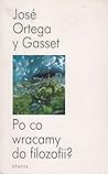 Po co wracamy do filozofii? Po co wracamy do filozofii?