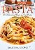 Everyday Pasta: 25 Delicious Ways to Eat Pasta and Enjoy It