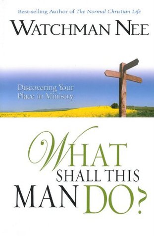 What Shall this Man Do? Discovering your Place in Ministry