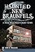 Haunted New Braunfels: A True Wild West Ghost Town (TX) (Haunted America)