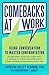 Comebacks at Work: Using Conversation to Master Confrontation