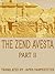 The Zend Avesta, Part II: The Sîrôzahs, Yasts and Nyâyis