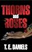 Thorns and Roses