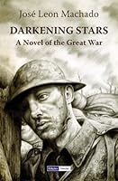 Darkening Stars - A Novel of the Great War