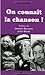 On connaît la chanson ! by André Halimi