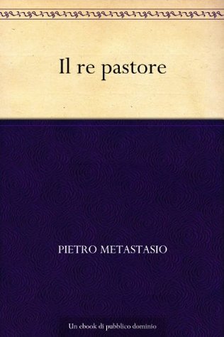 Il re pastore (Italian Edition)