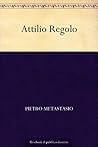 Attilio Regolo (Italian Edition) Attilio Regolo (Italian Edition)