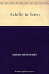 Achille in Sciro (Italian Edition)