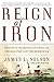Reign of Iron: The Story of...