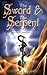 The Sword & the Serpent by Osborne Phillips