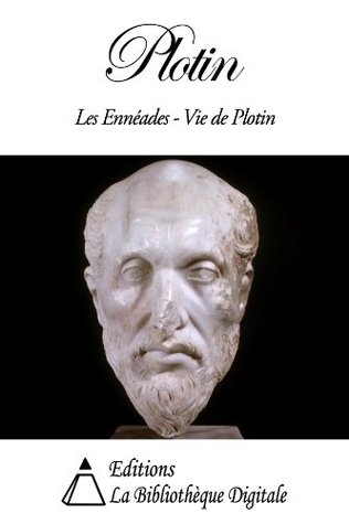 Les Ennéades de Plotin, suivi de la Vie de Plotin
