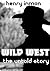 Wild West: The Untold Story