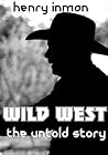 Wild West: The Untold Story