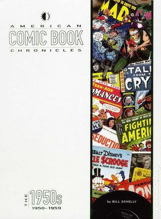 American Comic Book Chronicles: The 1950s: 1950-1959