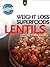 Lentils, Weight Loss Superfoods by Deborah Marks