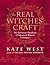 The Real Witches’ Craft: Magical Techniques and Guidance for a Full Year of Practising the Craft