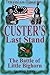 Custer's Last Stand: The Ba...