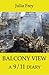 Balcony View - a 9/11 Diary by Julia Frey