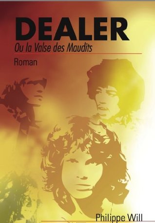 Dealer ou la valse des maudits (French Edition)