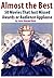 Almost the Best: 50 Movies That Just Missed Awards or Audience Applause (50 Finest Films Book 3)