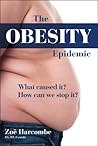 Book cover for The Obesity Epidemic: What Caused It? How Can We Stop It?