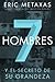 Siete hombres: Y el secreto de su grandeza