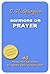 C H Spurgeon - Sermons on Prayer: 40 Powerful Sermons to Ignite Your Prayer Life!