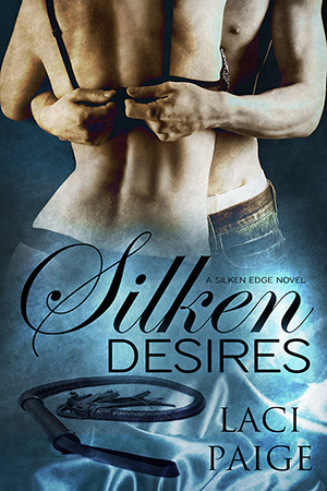 Silken Desires (Silken Edge, #2)